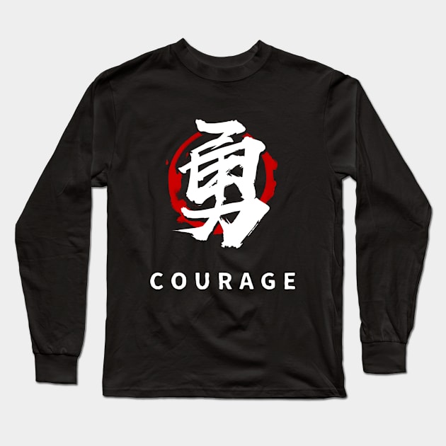 COURAGE KANJI (BUSHIDO VIRTUE) Long Sleeve T-Shirt by Rules of the mind